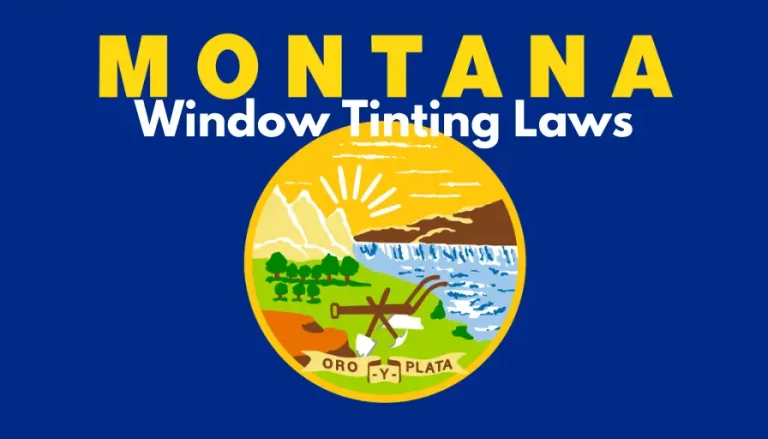 Montana Window Tinting Laws: Compliance & Safety Guide